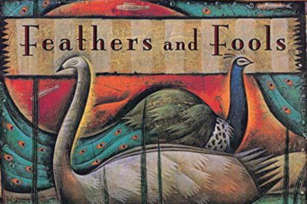 Cover of the book "Feathers and Fools."